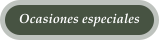 Ocasiones especiales