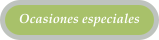 Ocasiones especiales