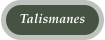 Talismanes